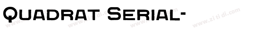 Quadrat Serial字体转换